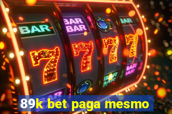 89k bet paga mesmo